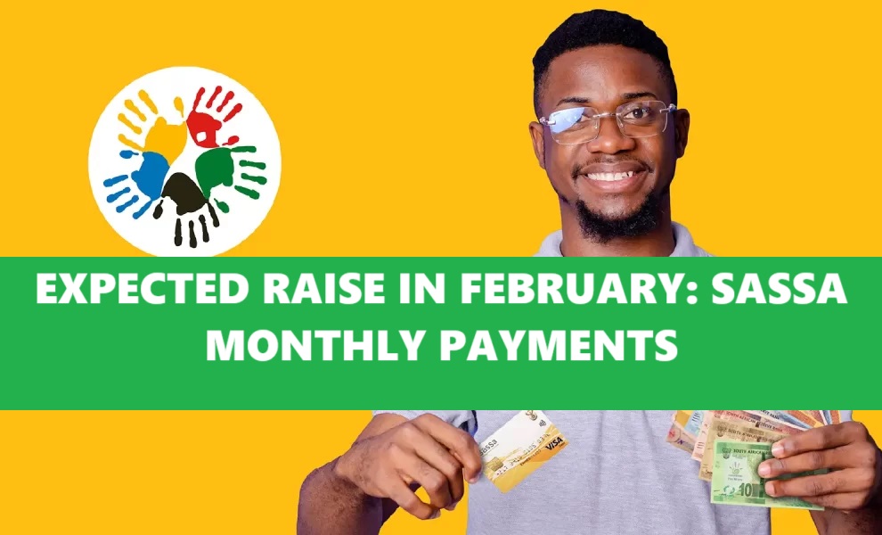 expected raise in february sassa monthly payments